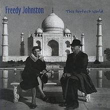 Freedy Johnston This Perfect World