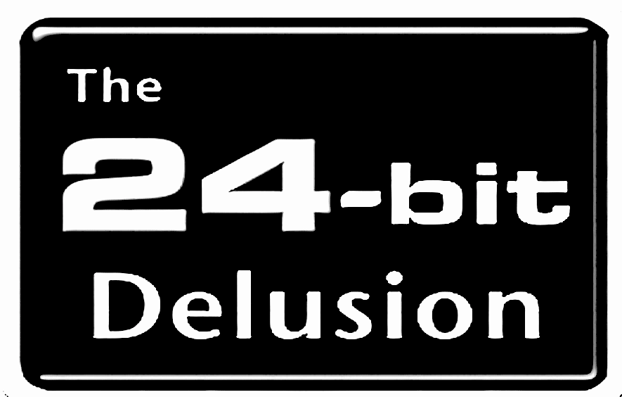 The 24-bit Delusion