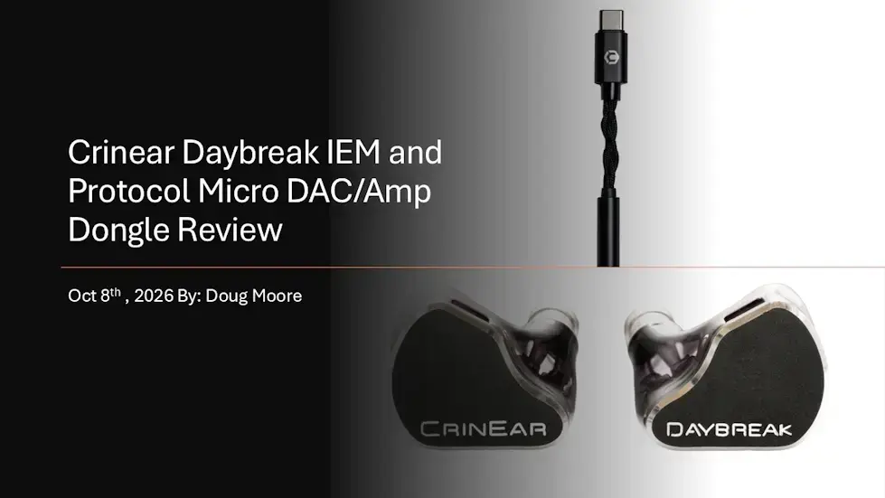 The Crinear Daybreak IEM and Protocol Micro/DAC Amp ~ The Sound